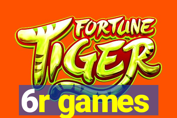 6r games